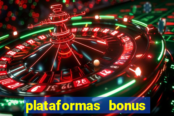 plataformas bonus no cadastro